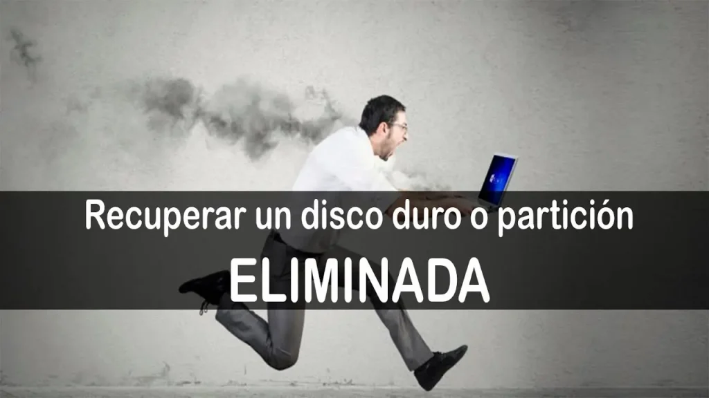 Recuperar Partición Disco Duro