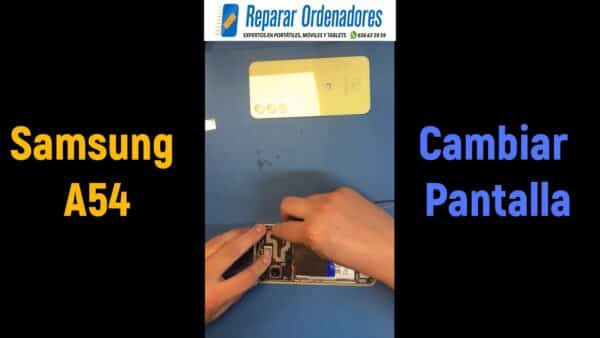 Como Cambiar Pantalla Samsung Galaxy A54 en Reparar Ordenadores Madrid