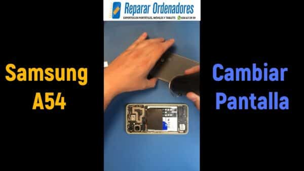 Como Cambiar Pantalla Samsung Galaxy A54 en Reparar Ordenadores Madrid