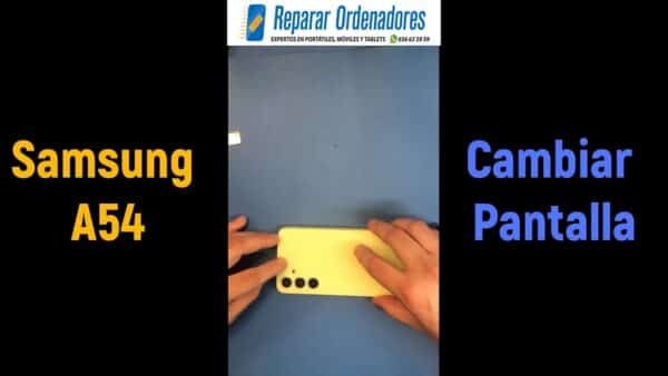 Como Cambiar Pantalla Samsung Galaxy A54 en Reparar Ordenadores Madrid