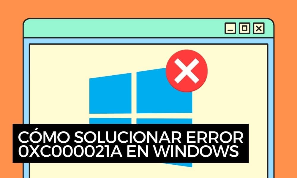 Solucionar Error 0xC000021A