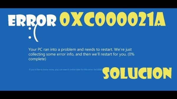 Solucionar Error 0xC000021A Windows