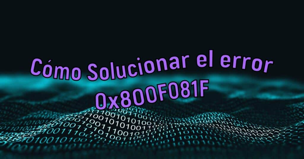 Solucionar Error 0x800F081F