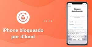 iPhone Bloqueado por iCloud