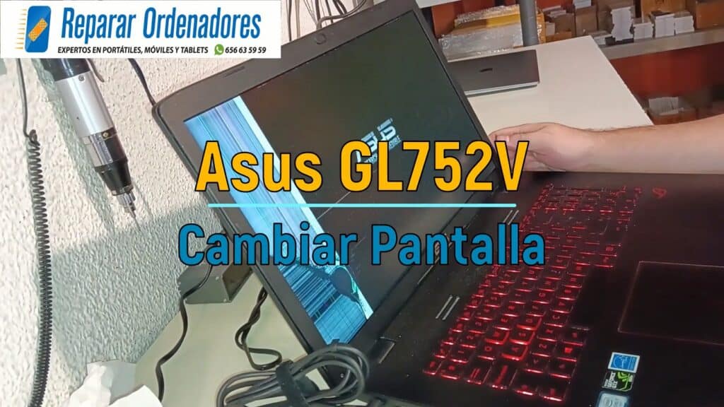 Cambiar Pantalla Asus GL752V de 17,3 Pulgadas en [Reparar Ordenadores]