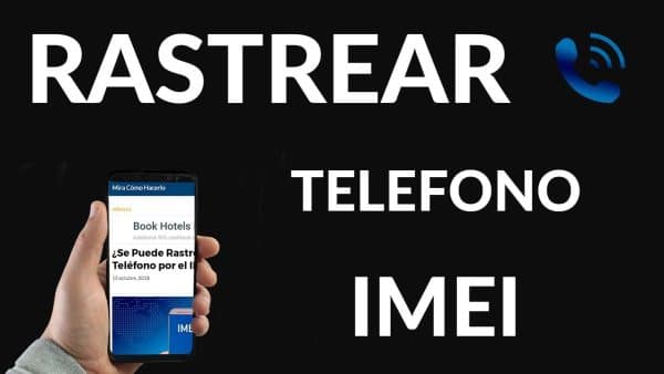 Rastrear un Telefono Movil por IMEI
