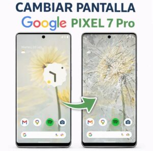 Cambiar Pantalla Google Pixel 7 Pro