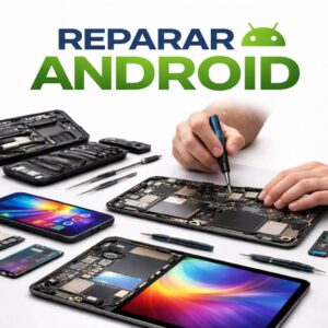 Reparar Android en Madrid