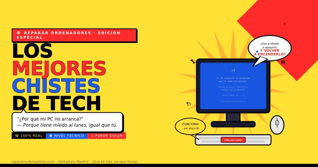 Los Mejores Chistes de Reparación de Ordenadores (y Otras Verdades Dolorosas)