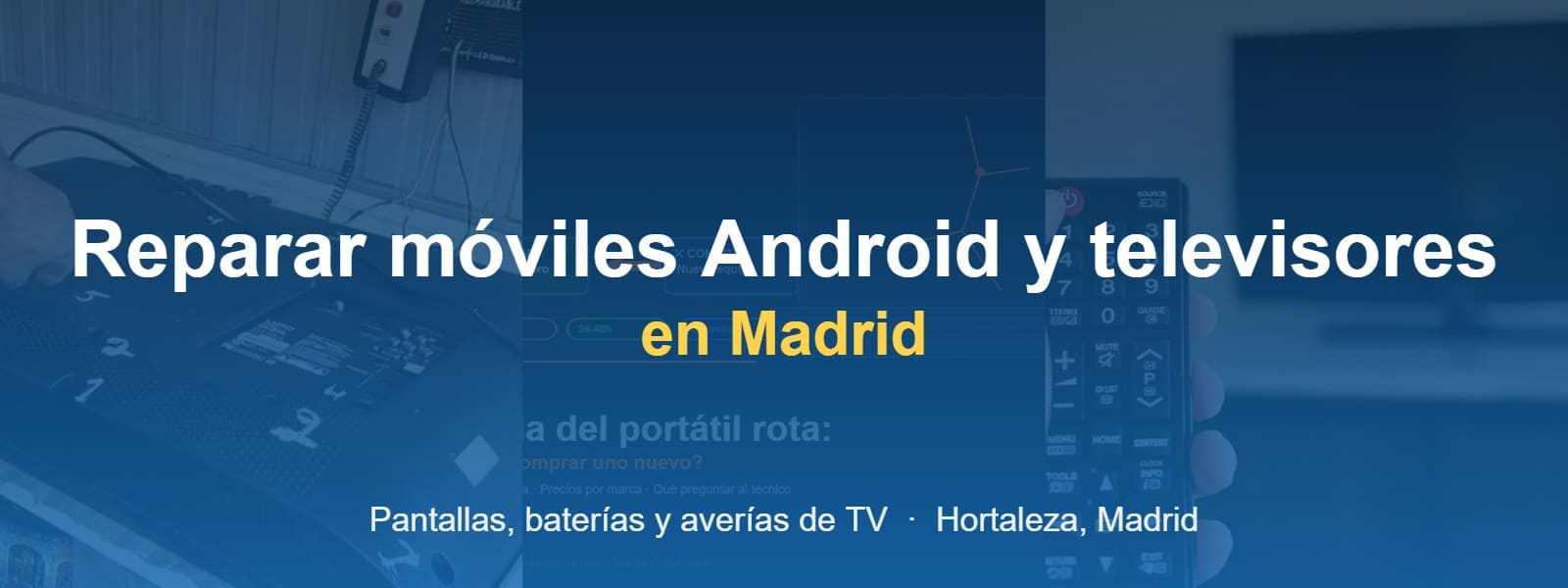 Reparar moviles Android y televisores en Madrid - Reparar Ordenadores Hortaleza