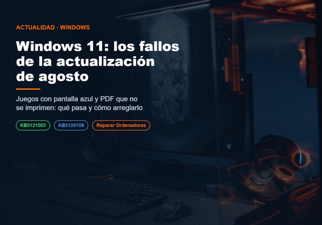 Portada: Windows 11 KB5121003 bloquea juegos con pantalla azul y KB5120708 rompe la impresión de PDF