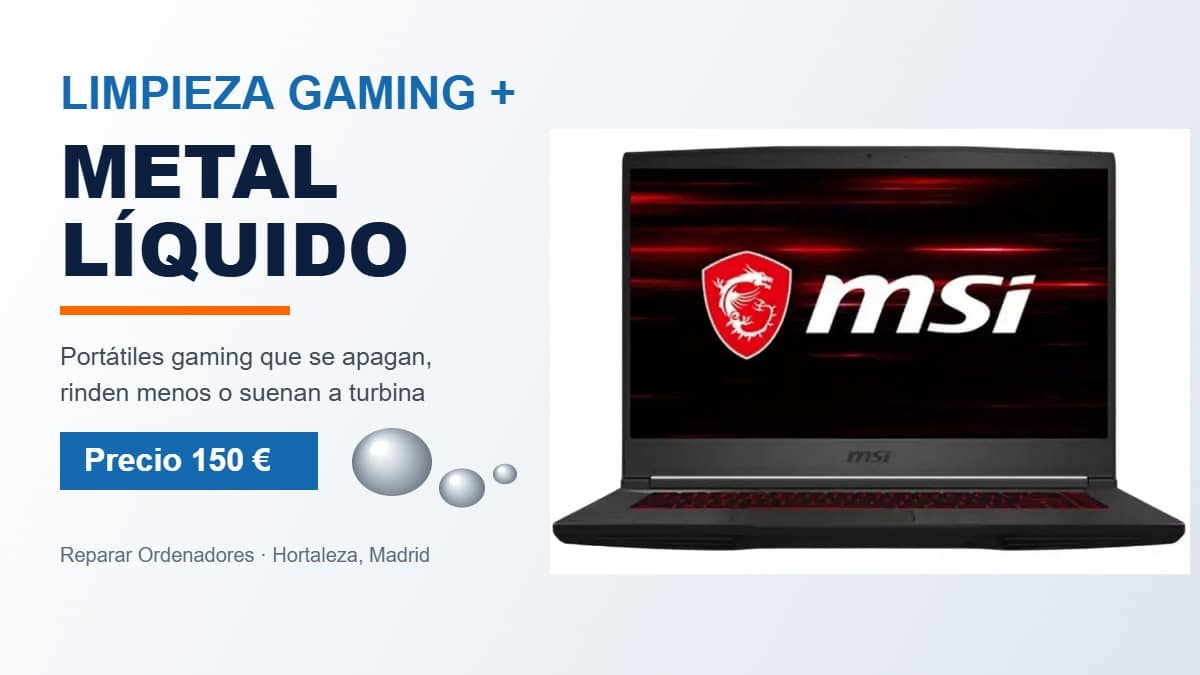 Limpieza Portátil Gaming + Cambio de Metal Líquido en Madrid 1 Servicio de limpieza de portátil gaming con cambio de metal líquido en Madrid por 150 euros