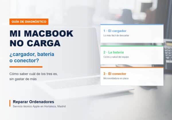 MacBook que no carga: cómo saber si el problema es el cargador, la batería o el conector