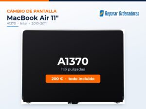 Cambio de pantalla MacBook Air 11 A1370