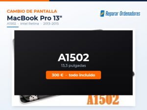 Cambio de pantalla MacBook Pro 13 A1502