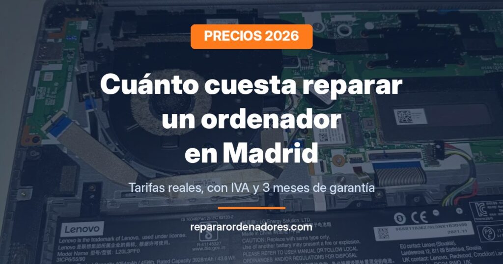 Cuánto cuesta reparar un ordenador en Madrid en 2026: precios reales con IVA