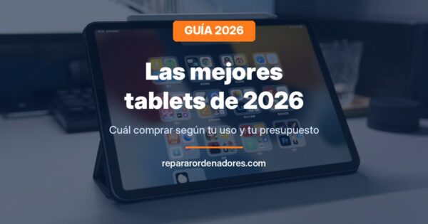 Las mejores tablets de 2026: cuál comprar según tu uso y tu presupuesto