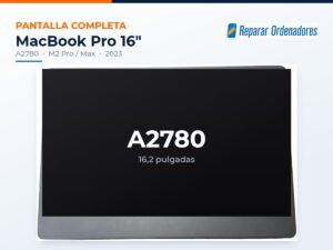 Pantalla completa MacBook Pro 16 A2780