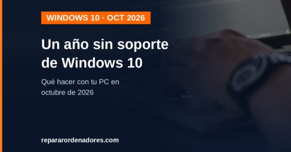 Un año sin soporte de Windows 10: qué hacer con tu PC en octubre de 2026