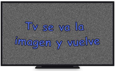 Imagen se va y vuelve del televisor